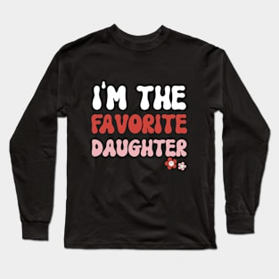 I'm the favorite Daughter Family Saying Christmas Gift Idea Long Sleeve T-Shirt